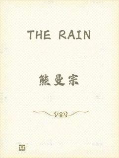THE RAIN